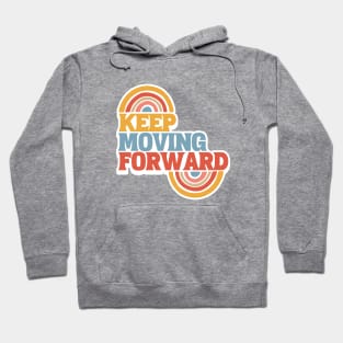 Keep moving forward Hoodie